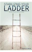Stabilizing Your Ladder