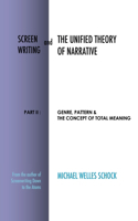 Screenwriting and The Unified Theory of Narrative