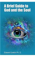 Brief Guide to God and the Soul