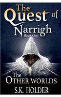 The Quest of Narrigh: (the Other Worlds Book One)