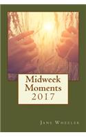 Midweek Moments 2017