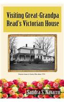 Visiting Great-Grandpa Read's Victorian House