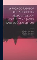 Monograph of the Anopheles Mosquitoes of India / by S.P. James and W. Glen Liston