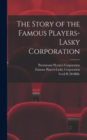 Story of the Famous Players-Lasky Corporation