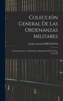 Colección General De Las Ordenanzas Militares