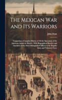 Mexican War and Its Warriors