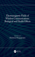 Electromagnetic Fields of Wireless Communications: Biological and Health Effects: Biological and Health Effects