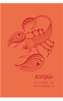 Scorpio - October 23 November 21: Zodiac Sign Journal, Beautiful Astrology Notebook, 200 Lined Pages (6x9)