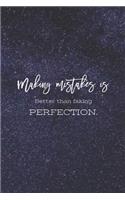 Making Mistake Is Better Than Faking Perfection
