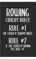 Rowing Coach's Rules Rules #1 The Coach Is Always Right If the Coach Is Wrong See Rules #1: 6 x 9 Dot Grid Dotted Notebook for Rower, Oarsman & Kanoe Fans