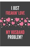 I Just Freakin' Love My Husband