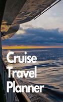 Cruise Travel Planner: Cruise Port and Excursion Organizer, Travel Vacation Notebook, Packing List Organizer, Trip Planning Diary, Itinerary Activity Agenda, Countdown Is 