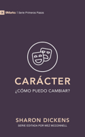Carácter: ¿Cómo Puedo Cambiar?