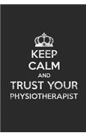 Keep Calm And Trust Your Physiotherapist