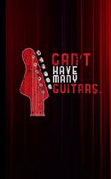 Can't Have Many Guitars: Guitarist Instrumental Gift for Musicians (6x9) Line Notebook