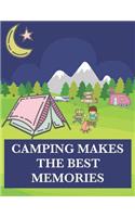 Camping Makes the Best Memories: A Journal and Notebook of Checklists, Notes, and Memories for 30 Family Adventures