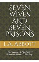 Seven Wives and Seven Prisons