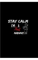 Stay Calm I'm Almost A Nanny