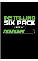 Installing six Pack Please Wait