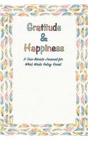 Gratitude & Happiness: A One Minute Journal For What Made Today Great