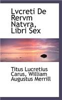 Lvcreti de Rervm Natvra, Libri Sex