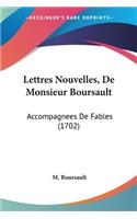 Lettres Nouvelles, De Monsieur Boursault: Accompagnees De Fables (1702)