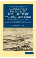 Narrative of Some Passages in the History of Van Diemen's Land