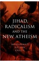 Jihad, Radicalism, and the New Atheism