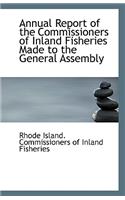 Annual Report of the Commissioners of Inland Fisheries Made to the General Assembly