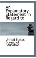An Explanatory Statement in Regard to