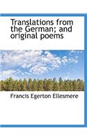 Translations from the German; And Original Poems