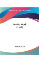 Leather Work (1915)