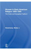 Women and Religion in Early America, 1600–1850