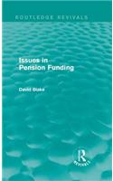 Issues in Pension Funding (Routledge Revivals)