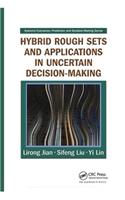 Hybrid Rough Sets and Applications in Uncertain Decision-Making