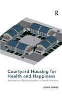 Courtyard Housing for Health and Happiness