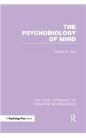 The Psychobiology of Mind