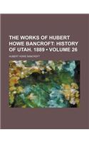 History of Utah. 1889 Volume 26: (English)