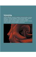 Toyota: Toyota Racing, Toyota Tundra, Toyota Supra, Toyota Corolla, Toyota Corona, Toyota Supra Mkiv, Toyota 4Runner, Toyota P