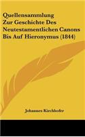 Quellensammlung Zur Geschichte Des Neutestamentlichen Canons Bis Auf Hieronymus (1844)