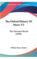 The Oxford History Of Music V5