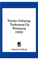 Danske Ordsprog: Tankesprog Og Riimsprog (1850)