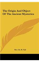 Origin And Object Of The Ancient Mysteries