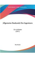 Allgemeine Baukunde Des Ingenieurs