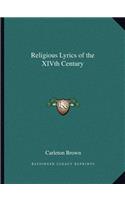 Religious Lyrics of the Xivth Century