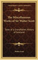 The Miscellaneous Works of Sir Walter Scott: Tales of a Grandfather, History of Scotland(English)