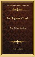 An Elephants Track