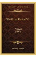 Fixed Period V2: A Novel (1882)