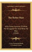 Better Man the Better Man