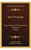 Sons of Canada: Short Studies of Characteristic Canadians (1916)